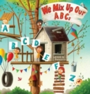 Image for We Mix Up Our ABCs