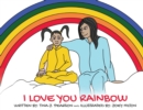 Image for I Love You Rainbow