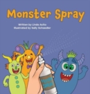 Image for Monster Spray : A rhyming bedtime story for kids