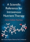 Image for A Scientific Reference for Intravenous Nutrient Therapy