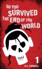 Image for So You Survived the End of the World