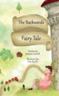 Image for The Backwards Fairy Tale