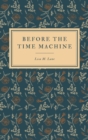 Image for Before the Time Machine