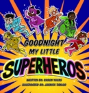Image for Good Night My Little Superheros
