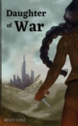 Image for Daughter of War : Blade of Traesha Book I