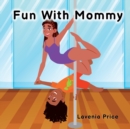 Image for Fun with Mommy