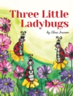 Image for Three Little Ladybugs