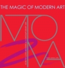 Image for The Magic of Modern Art-How to Love Modern &amp; Contemporary Art