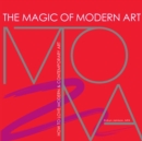 Image for Magic of Modern Art: How to Love Modern &amp; Contemporary Art