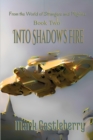Image for Into Shadow&#39;s Fire