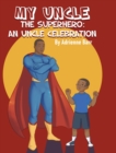 Image for My Uncle the Superhero