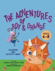 Image for The Adventures of Roy &amp; Orange A Coloring and Activity Book : Learning to Listen