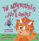 Image for The Adventures of Roy &amp; Orange : Learning to Listen