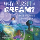 Image for Why Pursue a Dream