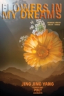 Image for Flowers in My Dreams : Jing Jing&#39;s Bilingual Poetry