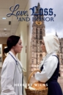 Image for Love, Loss, and Honor