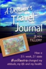 Image for Dreamer&#39;s Travel Journal: How a 5 1/2 week, 22 state #epicRoadtrip changed my attitude, my life and my health