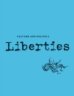 Image for Liberties Journal of Culture and Politics : Volume 5, Issue 1