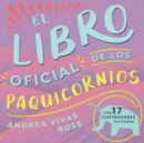 Image for El Libro Oficial de los Paquicornios : Con 17 ilustradores invitados