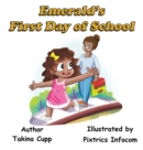 Image for Emerald&#39;s First Day of School