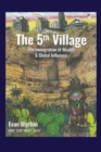 Image for The 5th Village : The Immigration of Wealth &amp; Global Influence