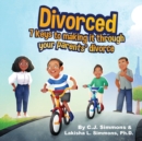 Image for Divorced : 7 Keys to Making it Through Your Parents&#39; Divorce