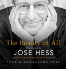 Image for The Beauty in All : Observations by Jose Hess, America&#39;s Award-Winning Jewelry Designer