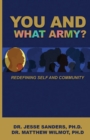 Image for You and What Army? Redefining Self and Community