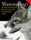 Image for Mammalogy : 101 Word Search Puzzle&#39;s for the Naturalist&#39;s Soul