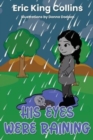 Image for His Eyes Were Raining