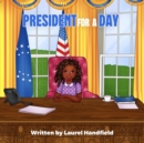 Image for President for a Day