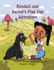 Image for Kendall and Bailey&#39;s Play Day Adventure