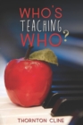Image for Who&#39;s Teaching Who?