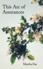 Image for This Arc of Assurances : poems