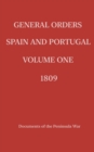 Image for General Orders. Spain and Portugal. Volume I. 1809.