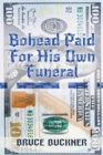 Image for Bohead Paid For His Own Funeral