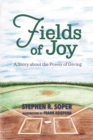Image for Fields of Joy : A Story about the Power of Giving