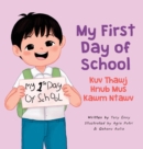 Image for My First Day of School - Kuv Thawj Hnub Mus Kawm Ntawv