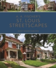 Image for A.A. Fischer&#39;s St. Louis streetscapes
