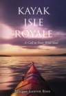 Image for Kayak Isle Royale: A Call to Your Wild Soul