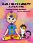 Image for Liam and Lila&#39;s Rainbow Adventure - A Journey Through the Chakras
