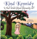 Image for Kind Kennidy : What will Kind Kennidy do?