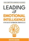 Image for Leading with Emotional Intelligence - In the Age of Automation, Robotics &amp; AI