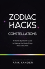Image for Zodiac Hacks: A Month-by-Month Guide to Making the Most of Your Year, Every Year.