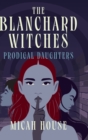 Image for The Blanchard Witches