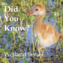 Image for Did You Know? Wetland Series