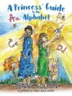 Image for A Princess&#39; Guide to the Alphabet
