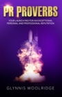 Image for PR Proverbs: Your Launch Pad for an Exceptional Personal and Professional Reputation