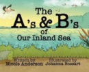 Image for The A&#39;s and B&#39;s of Our Inland Sea