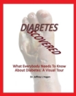 Image for Diabetes Discovered : What Everybody Needs To Know About Diabetes: A Visual Tour